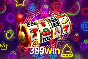 Descubra o Mundo do Cassino Online com 389win